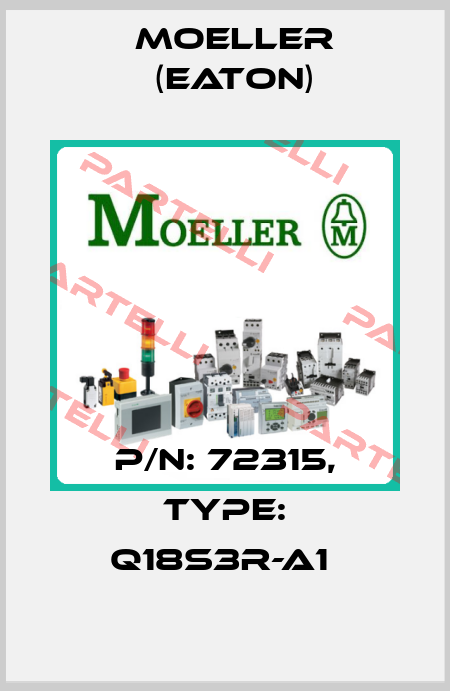 P/N: 72315, Type: Q18S3R-A1  Moeller (Eaton)