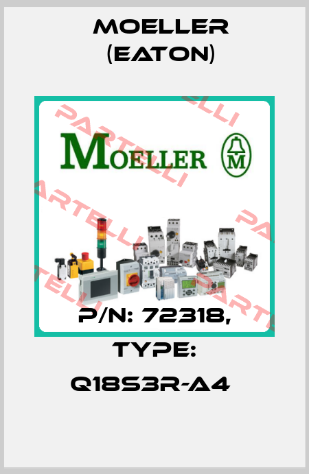 P/N: 72318, Type: Q18S3R-A4  Moeller (Eaton)