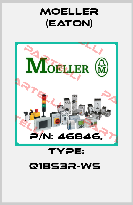 P/N: 46846, Type: Q18S3R-WS  Moeller (Eaton)