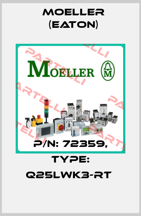 P/N: 72359, Type: Q25LWK3-RT  Moeller (Eaton)