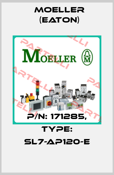P/N: 171285, Type: SL7-AP120-E Moeller (Eaton)