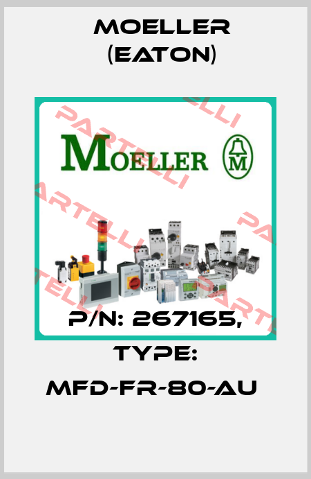 P/N: 267165, Type: MFD-FR-80-AU  Moeller (Eaton)