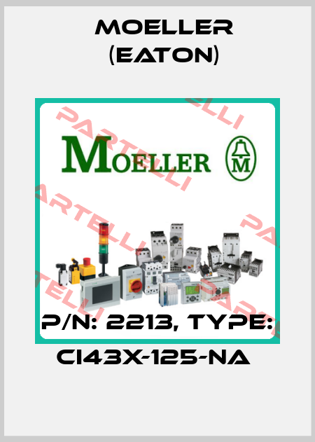 P/N: 2213, Type: CI43X-125-NA  Moeller (Eaton)