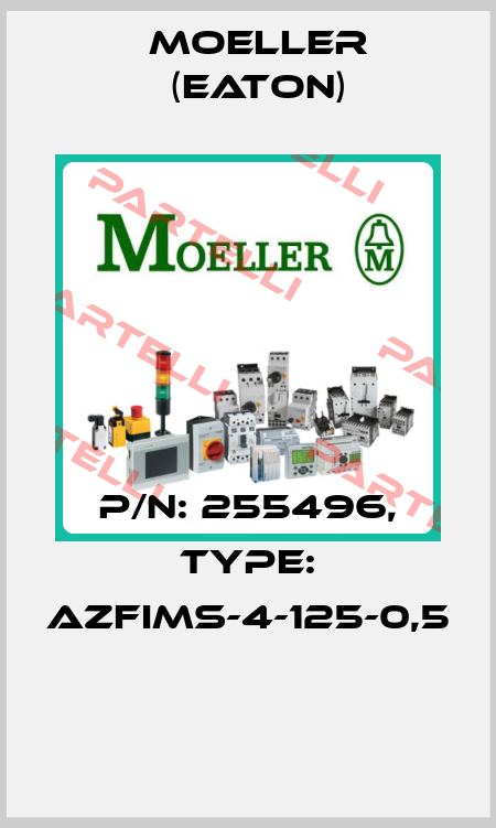 P/N: 255496, Type: AZFIMS-4-125-0,5  Moeller (Eaton)