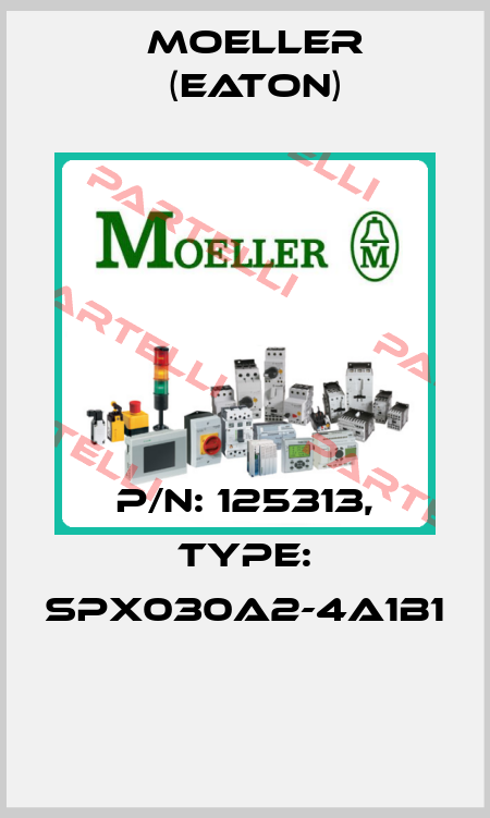 P/N: 125313, Type: SPX030A2-4A1B1  Moeller (Eaton)