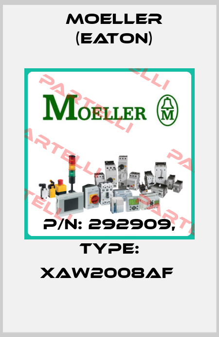 P/N: 292909, Type: XAW2008AF  Moeller (Eaton)