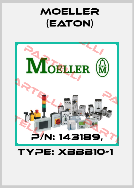 P/N: 143189, Type: XBBB10-1  Moeller (Eaton)
