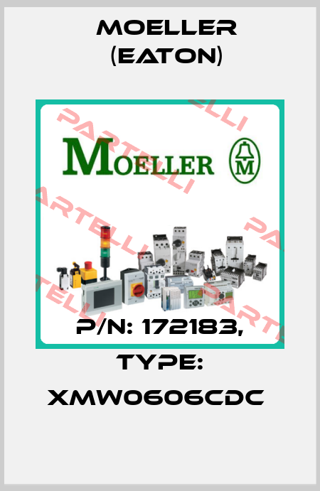 P/N: 172183, Type: XMW0606CDC  Moeller (Eaton)
