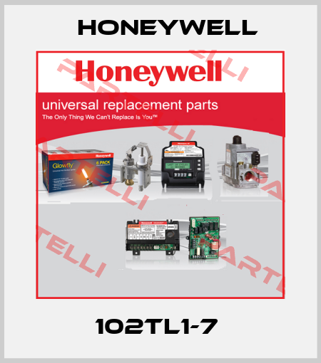 102TL1-7  Honeywell