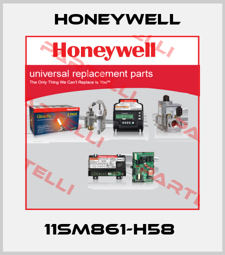 11SM861-H58  Honeywell