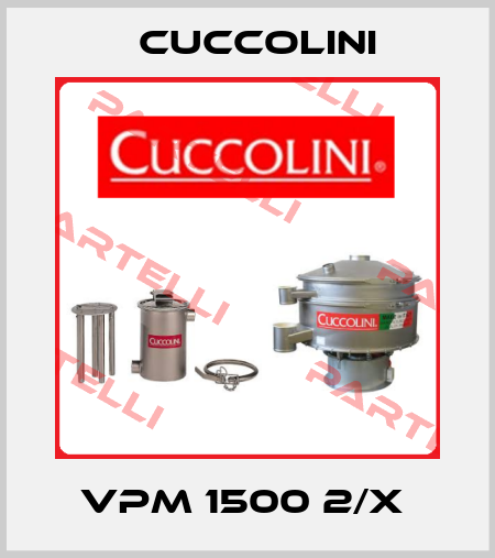 VPM 1500 2/X  Cuccolini
