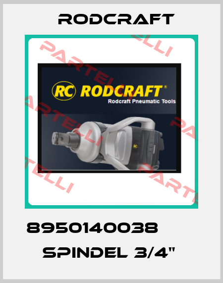 8950140038           SPINDEL 3/4"  Rodcraft