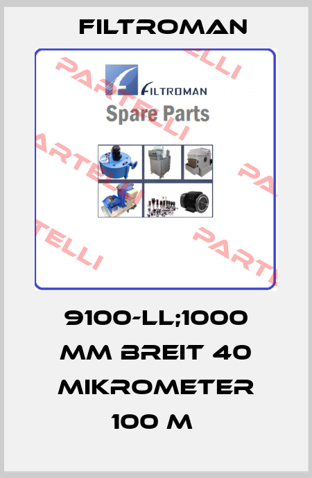 9100-LL;1000 MM BREIT 40 MIKROMETER 100 M  Filtroman