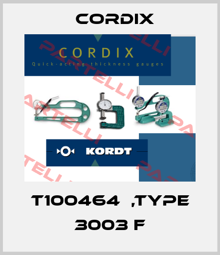 T100464  ,type 3003 f CORDIX