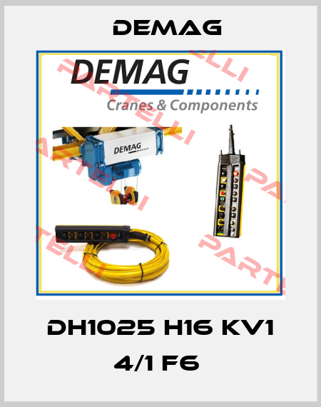DH1025 H16 KV1 4/1 F6  Demag