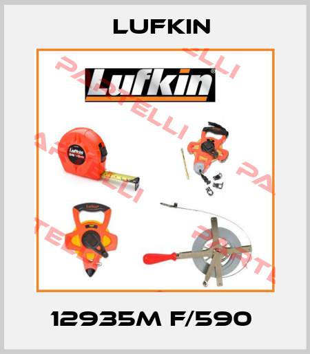 12935M F/590  Lufkin