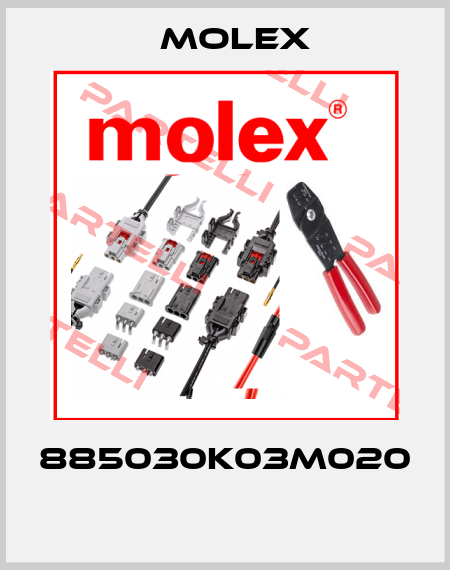 885030K03M020  Molex