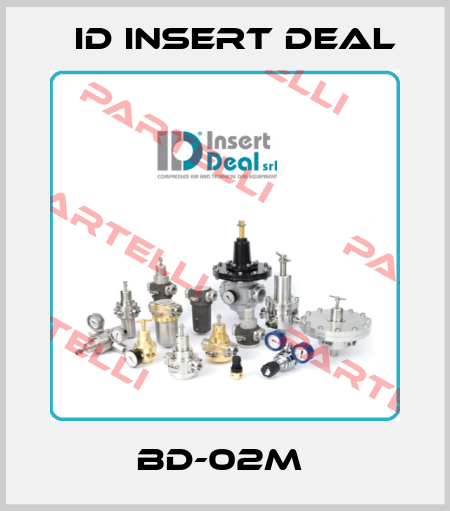 BD-02M  ID Insert Deal