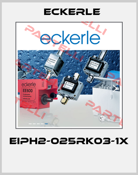 EIPH2-025RK03-1x  Eckerle