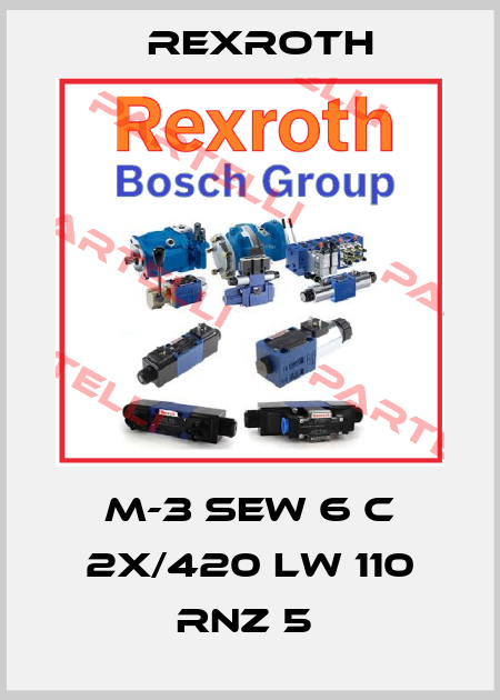 M-3 SEW 6 C 2X/420 LW 110 RNZ 5  Rexroth