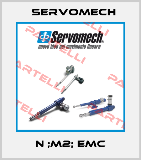 N ;M2; EMC Servomech