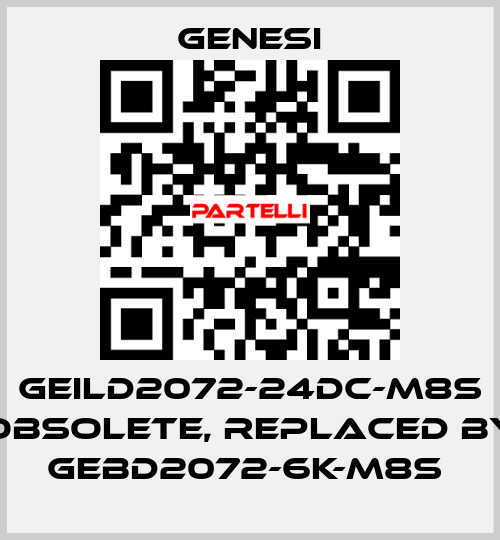 GEILD2072-24DC-M8S obsolete, replaced by GEBD2072-6K-M8S  GENESI