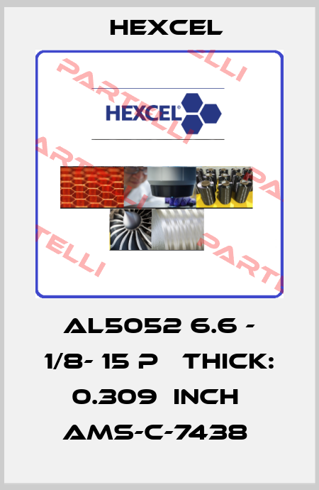 Al5052 6.6 - 1/8- 15 p   thick: 0.309  inch  AMS-C-7438  Hexcel