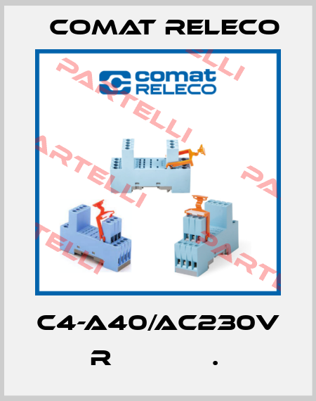 C4-A40/AC230V  R             .  Comat Releco