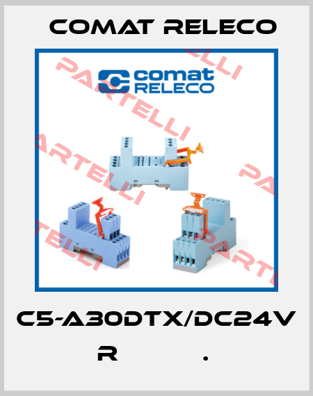 C5-A30DTX/DC24V  R           .  Comat Releco