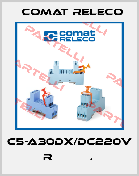 C5-A30DX/DC220V  R           .  Comat Releco