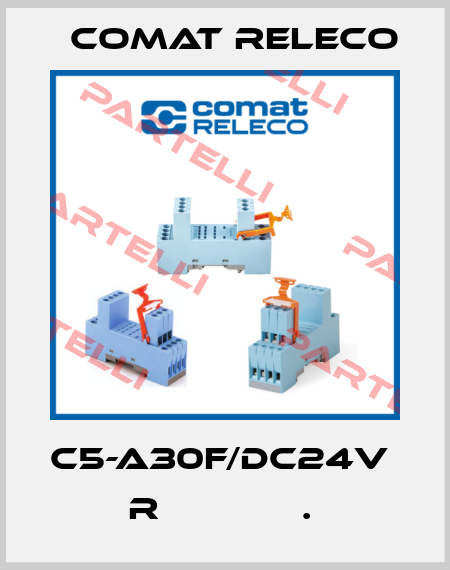 C5-A30F/DC24V  R             .  Comat Releco