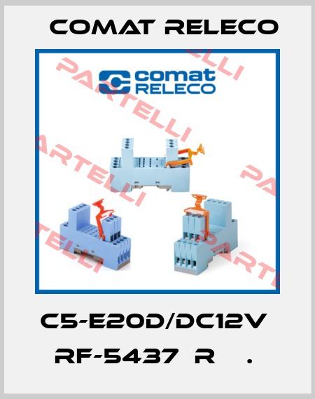 C5-E20D/DC12V  RF-5437  R    .  Comat Releco