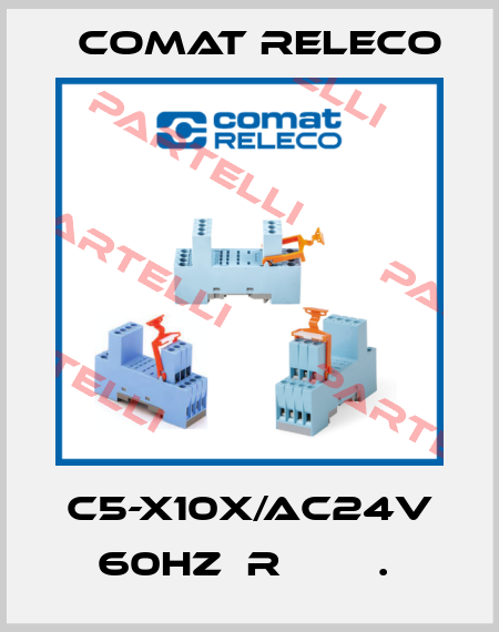 C5-X10X/AC24V 60HZ  R        .  Comat Releco