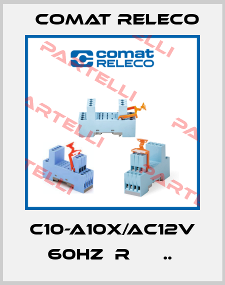 C10-A10X/AC12V 60HZ  R      ..  Comat Releco