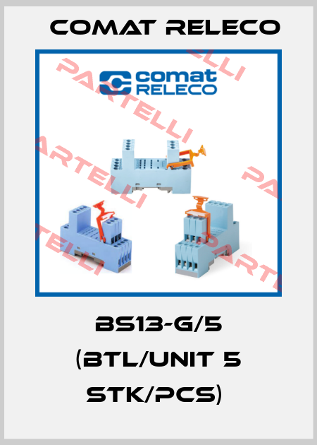 BS13-G/5 (BTL/UNIT 5 STK/PCS)  Comat Releco