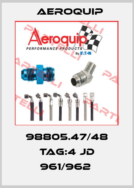 98805.47/48 TAG:4 JD 961/962  Aeroquip