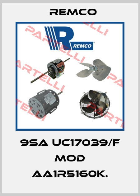 9SA UC17039/F MOD AA1R5160K. Remco