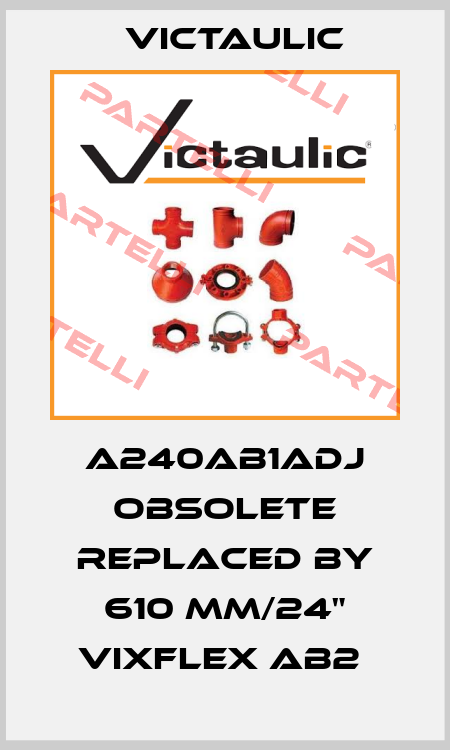 A240AB1ADJ obsolete replaced by 610 mm/24" VixFlex AB2  Victaulic
