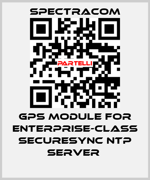  GPS module for Enterprise-Class SecureSync NTP Server  SPECTRACOM