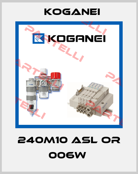 240M10 ASL OR 006W  Koganei