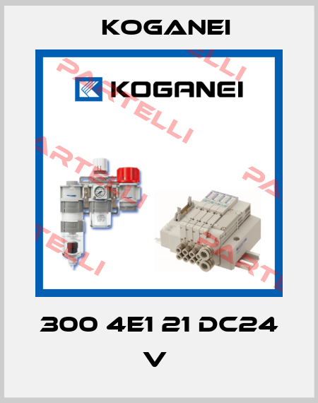 300 4E1 21 DC24 V  Koganei