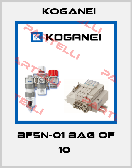 BF5N-01 BAG OF 10  Koganei