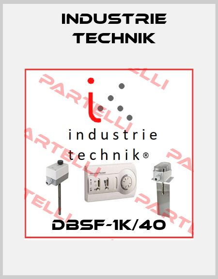 DBSF-1K/40 Industrie Technik