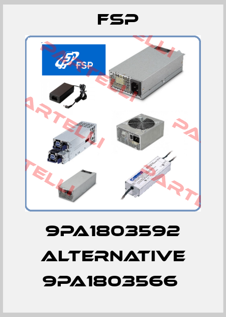 9PA1803592 alternative 9PA1803566  Fsp