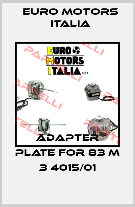 Adapter plate for 83 M 3 4015/01 Euro Motors Italia