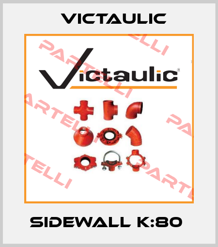 Sidewall K:80  Victaulic
