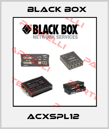 ACXSPL12  Black Box