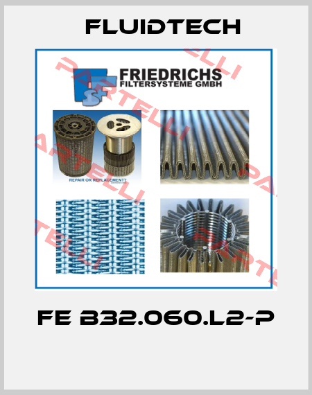 FE B32.060.L2-P  Fluidtech