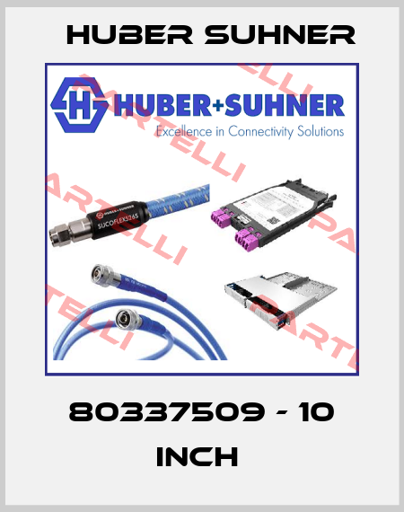 80337509 - 10 inch  Huber Suhner