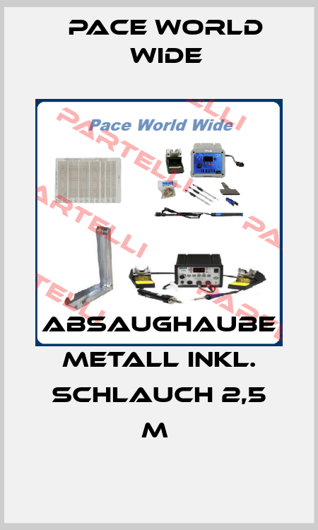 ABSAUGHAUBE METALL INKL. SCHLAUCH 2,5 M  Pace World Wide